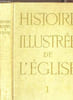 HISTOIRE ILLUSTREE DE L'EGLISE. COLLECTIF