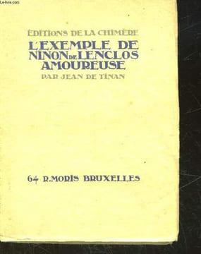 L'EXEMPLE DE NINON DE LENCLOS AMOUREUSE. TINAN JEAN DE