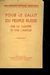 POUR LE SALUT DU PEUPLE RUSSE PAR LA LUMIERE ET PAR L'AMOUR. COLLECTIF