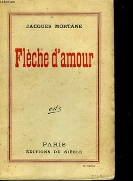 FLECHE D'AMOUR. MORTANE JACQUES