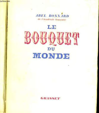 LE BOUQUET DU MONDE. BONNARD ABEL