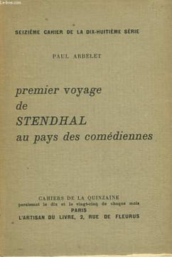 PREMIER VOYAGE DE STENDHAL AU PAYS DES COMEDIENNES. ARBELET PAUL