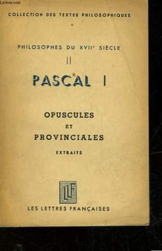 1 - OPUSCULE ET PROVINCIALES - EXTRAITS. PASCAL