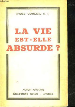 LA VIE EST-ELLE ABSURDE?. COULET PAUL