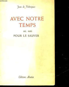 AVEC NOTRE TEMPS OU, MAIS POUR LE SAUVER