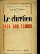 LE CHRETIEN FACE AUX RUINES - TOME 1. RIQUET MICHEL R.P.