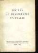 DIX ANS DE DEMOCRATIE EN ITALIE. COLLECTIF