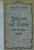 IPHIGENIE ANF CAURIS VON GOETHE. GOETHE