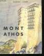 MONT ATHOS - LA SAINTE MONTAGNE. COATE RANDOLL