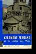 CLERMONT-FERRAND ET LA CHAINE DES PAYS. VAZEILLE ALBERT