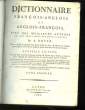 DICTIONNAIRE FRANCOIS-ANGLOIS ET ANGLOIS-FRANCOIS - 2 TOMES. BOYER A.