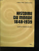 HISTOIRE DU MONDE 1848 - 1939. COLLECTIF