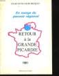 EN MARGE DU POUVOIR REGIONAL - RETOUR A LA GRANDE PICARDIE 1981. BECQUET CHARLES-FRANCOIS