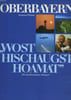 OBERBAYERN - WOST HISCHAUGST HOAMAT. COLLECTIF