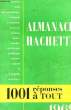ALMANACH HACHETTE 1001 REPONSES A TOUT. COLLECTIF