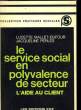 LE SERVICE SOCIAL EN POLYVALENCE DE SECTEUR - L'AIDE AU CLIENT. MALLET-DUFOUR LUCETTE - PERLES JACQUELIN
