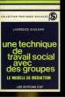UNE TECHNIQUE DE TRAVAIL SOCIAL AVEC DES GROUPES - LE MODELE DE MEDIATION. SHULMAN LAWRENCE