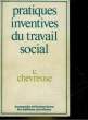 PRATIQUES INVENTIVES DU TRAVAIL SOCIAL. CHEVREUSE C.