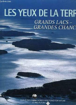 LES YEUX DE LA TERRE - GRANDS LACS - GRANDES CHANCES. COLLECTIF