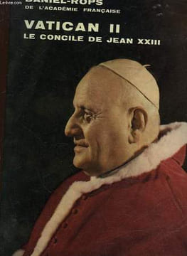 VATICAN 2 - LE CONCILE DE S.S. JEAN 13. ROPS DANIEL