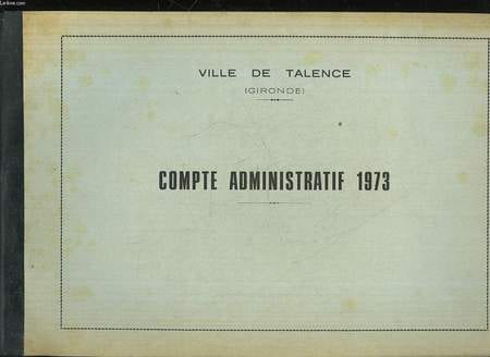 COMPTES ADMINISTRATIFS - VILLE DE TALENCE. COLLECTIF