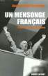 UN MENSONGE FRANCAIS - RETOURS SUR LA GUERRE D'ALGERIE. BENAMOU GEORGES-MARC