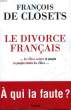 LE DIVORCE FRANCAIS - LE PEUPLE CONTRE LES ELITES. CLOSETS FRANCOIS DE