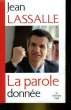 LA PAROLE DONNEE. LASSALLE JEAN