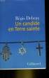 UN CADIDE EN TERRE SAINTE. DEBRAU REGIS