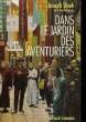 DANS LE JARDIN DES AVENTURIERS. SHIEH JOSEPH - HOLZMAN MARIE