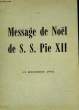 MESSAGE DE NOEL DE S.S. PIE XII. COLLECTIF