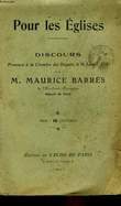 POUR LES EGLISES - DISCOURS PRONONCE A LA CHAMBRE DES DEPUTES LE 16 JANVIER 1911. BARRES MAURICE
