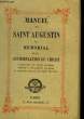 MANUEL DE SAINT AUGUSTIN OU MEMORIAL DE LA CONTEMPLATION DU CHRIST. COLLECTIF