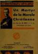 UN MARTYR DE LA MORALE CHRETIENNE - LE P. HENRI DE MAUPEOU. ROY A. LE