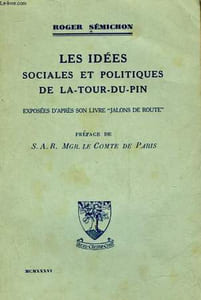 LES IDEES SOCIALES ET POLITIQUES DE LA TOUR DU PIN