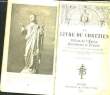 LE LIVRE DU CHRETIEN - OFFICES DE L'EGLISE SACREMENTS ET PRIERES. COLLECTIF