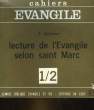 CAHIERS EVANGILE - 1/2 - LECTURE DE L'EVANGILE SELON SAINT MARC. DELORME J.