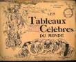 LES TABLEAUX CELERBES DU MONDE - N°1. COLLECTIF