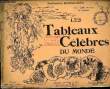 LES TABLEAUX CELERBES DU MONDE - N°7. COLLECTIF