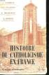 HISTOIRE DU CATHOLICISME EN FRANCE - 3 - LA PERIODE CONTEMPORAINE. COLLECTIF