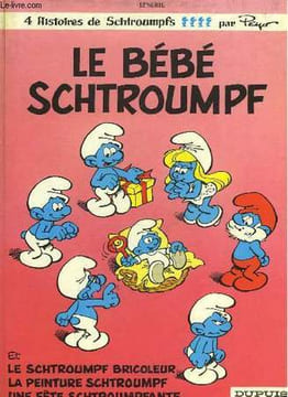 LE BEBE SCHTROUMPF - LES SCHTROUMPF BRICOLEUR - LA PEINTURE SCHTROUMPF - UNE FETE SCHTROUMPFANTE. PEYO