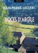 NOCES D'ARGILE. LECLERC JEAN-PIERRE