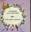 DANSONS LA CAPUCINE - TROIS PETITS PINSONS. COLLECTIF