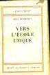 VERS L'ECOLE UNIQUE - LES INTERNATS PUBLICS DE VIENNE. DUPERTUIS JEAN