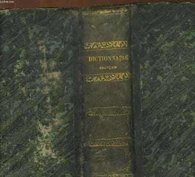 NOUVEAU DICTIONNAIRE PORTATIF DE LA LANGUE FRANCOISE AVEC LES PRONONCIATION A COTE DE CHAQUE MOT. COLLECTIF