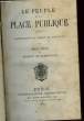 LE PEUPLE ET LA PLACE PUBLIQUE. FAURE EMILE - FONTAINE (DE RAMBOUILLET)
