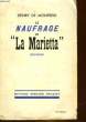LE NAUFRAGE DE LA MARIETTA. MONFRIED HENRY DE