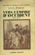 VERS L'EMPIRE D'OCCIDENT - TOME 6 - 1806 - 1807. MADELIN LOUIS