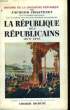 LA REPUBLIQUE DES REPUBLICAINS - TOME 2 - 1879 - 1893. CHASTENET JACQUES