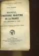 MANUEL D4HISTOIRE MARITIME DE LA FRANCE DES ORIGINES A 1815. TRAMOND JOANNES